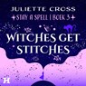 Witches Get Stitches - Juliette Cross - 9789046181348