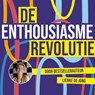 De enthousiasme-revolutie - Lienke de Jong - 9789046181515