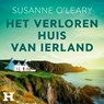 Het verloren huis van Ierland - Susanne O’Leary - 9789046181805