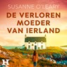 De verloren moeder van Ierland - Susanne O’Leary - 9789046181829