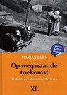 Op weg naar de toekomst - Marjan Berk - 9789046313565
