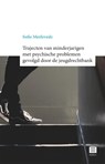 Trajecten van minderjarigen met psychiatrische problemen gevold door de jeugdrechtbank - Sofie Merlevede - 9789046608272