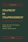 Strafrecht en strafprocesrecht - Chris Van den Wyngaert ; Philip Traest ; Steven Vandromme - 9789046608982