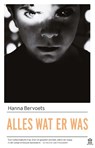 Alles wat er was - Hanna Bervoets - 9789046705728