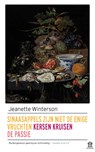 Sinaasappels zijn niet de enige vruchten ; Kersen kruisen ; De passie - Jeanette Winterson - 9789046705827
