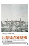 De bedelaarskolonie - Wil Schackmann - 9789046705971