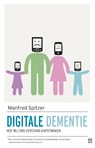 Digitale dementie - Manfred Spitzer - 9789046706268