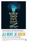 Jij bent je brein - Dick Swaab ; Jan Paul Schutten - 9789046706275
