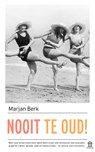 Nooit te oud! - Marjan Berk - 9789046706954