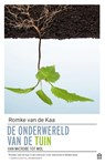 De onderwereld van de tuin - Romke van de Kaa - 9789046707890