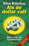 Als de dollar valt - Willem Middelkoop - 9789046807538
