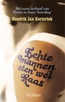 Echte mannen eten wél kaas - Hendrik Jan Korterink - 9789046808689