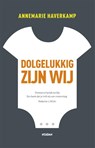Dolgelukkig zijn wij - Annemarie Haverkamp - 9789046808849