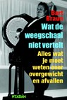 Wat de weegschaal niet vertelt - Bart Braun - 9789046810200