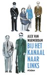 Bij het kanaal naar links - Alex van Warmerdam - 9789046810286