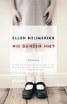 Wij dansen niet - Ellen Heijmerikx - 9789046810606