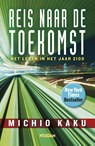 Reis naar de toekomst - Michio Kaku - 9789046811283