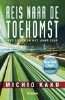 Reis naar de toekomst - Michio Kaku - 9789046811290