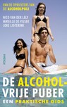 De alcoholvrije puber - Nico van der Lely ; Mireille de Visser ; Joke Ligterink - 9789046815922