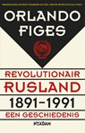 Revolutionair Rusland 1891-1991 - Orlando Figes - 9789046816776