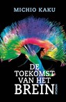 De toekomst van het brein - Michio Kaku - 9789046816790