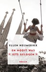 En nooit was iets gelogen - Ellen Heijmerikx - 9789046818800