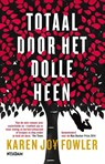 Totaal door het dolle heen - Karen Joy Fowler - 9789046818831