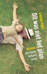 Dit was niet het plan - Cristina Alger - 9789046819807