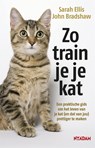 Zo train je je kat - Sarah Ellis ; John Bradshaw - 9789046820360