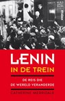 Lenin in de trein - Catherine Merridale - 9789046821251