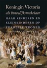 Koningin Victoria als huwelijksmakelaar - Deborah Cadbury - 9789046823330