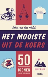 Het mooiste uit de koers, Alex van der Hulst -  - 9789046826669
