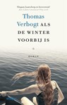 Als de winter voorbij is - Thomas Verbogt - 9789046827109