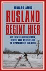 Rusland begint hier - Howard Amos - 9789046828731