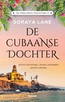 De Cubaanse dochter - Soraya Lane - 9789046830925