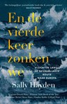 En de vierde keer zonken we - Sally Hayden - 9789046831243