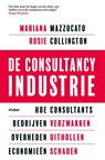 De consultancy industrie - Mariana Mazzucato ; Rosie Collington - 9789046831373