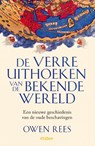 De verre uithoeken van de bekende wereld - Owen Rees - 9789046833612