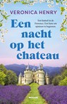 Een nacht op het chateau - Veronica Henry - 9789046833667