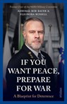 If You Want Peace, Prepare for War - Rob Bauer ; Eleonora Russell - 9789046834053