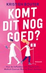 Komt dit nog goed? - Kristien Bouter - 9789046834534