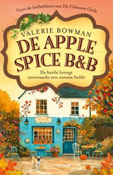 De Apple Spice B&B, Valerie Bowman -  - 9789046834671