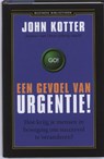 Business bibliotheek Een gevoel van urgentie ! - John Kotter - 9789047001041