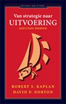 Van strategie naar uitvoering - Robert Kaplan ; David P. Norton - 9789047001249