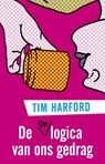 De onlogica van ons gedrag - Tim Harford - 9789047004783