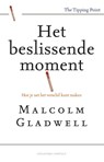 Het beslissende moment - Malcolm Gladwell - 9789047006916