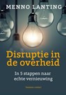 Disruptie in de overheid - Menno Lanting - 9789047011804