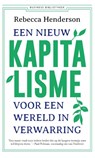 Een nieuw kapitalisme voor een wereld in verwarring - Rebecca Henderson - 9789047014454