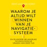 Waarom je altijd wilt winnen van je navigatiesysteem - Rens van der Vorst - 9789047014508