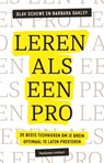 Leren als een pro - Olav Schewe ; Barbara Oakley - 9789047014676